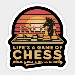 life's a game of chess Sticker